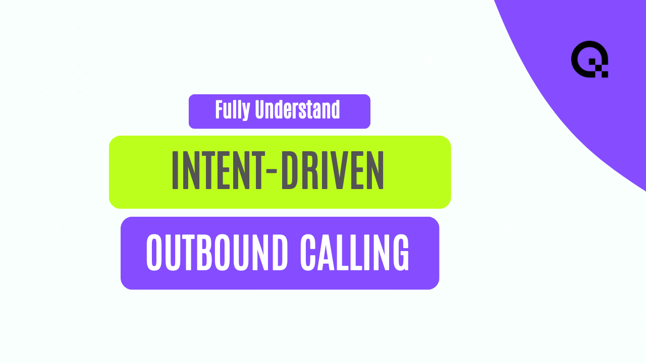 The Ultimate Guide to Intent-Driven Outbound Calling Strategies