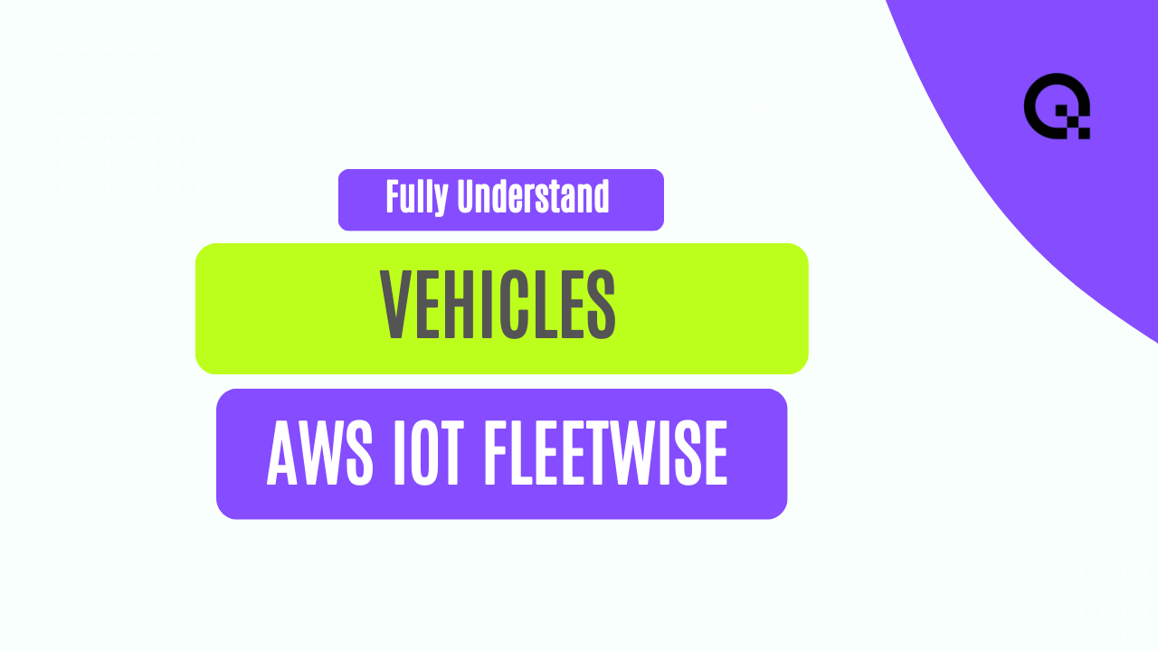 Connecting Vehicles with AWS IoT FleetWise